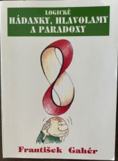 kniha Logické hádanky hlavolamy a paradoxy, Iris 1997