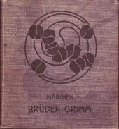 kniha Kinder- und Hausmärchen nach der Sammlung der Brüder Grimm, Martin Gerlach & Co. 1901