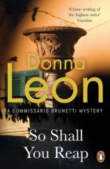 kniha So Shall You Reap A Commissario Brunetti Mystery, Hutchinson Heinemann 2023