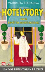 kniha Hotelstory aneb když to hosté roztočí, Alpress 2016