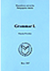 kniha Grammar I. supplementary grammar exercises for students of English, Masarykova univerzita 2007