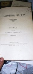 kniha Ulomená haluz román, Českomoravské podniky tiskařské a vydavatelské 1919