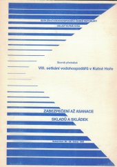 kniha Zabezpečení až asanace skladů a skládek Sborník přednášek 8. setkání vodohospodářů v Kutné Hoře 26. - 28. dubna 1993, Sdružení vodohospodářů České republiky. Oblastní výbor 1993