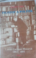 kniha Filozof a politik  Tomáš Garrigue Masaryk 1882 - 1893, Index, Kolín nad Rýnem   1987