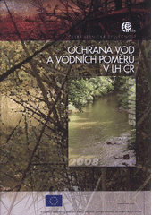 kniha Ochrana vod a vodních poměrů v LH ČR [seminář] : sborník referátů, Česká lesnická společnost 2008