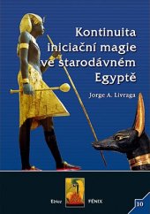 kniha Kontinuita iniciační magie ve starodávném Egyptě, Nová Akropolis 2008