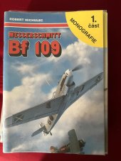 kniha Messerschmitt Bf 109  1.část Monografie, AJ-Press  1998