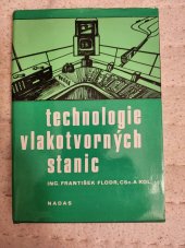 kniha Technologie vlakotvorných stanic, Nadas 1984