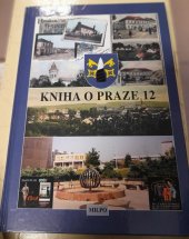 kniha Kniha o Praze 12 Modřany a okolí : Cholupice, Kamýk, Komořany, Točná, MILPO 1997