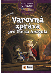 kniha Cestovatelé v čase Varovná zpráva pro Marca Antonia, Sun 2019