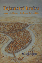 kniha Tajemství hrobu moravského arcibiskupa Metoděje, Futura 2007