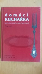 kniha Domácí kuchařka Recepty staré a nové kuchyně, Tempo 1998