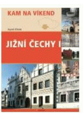 kniha Jižní Čechy I, CPress 2007