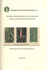 kniha Metodika molekulární detekce viru žluté zakrslosti ječmene v jeho vektorech pomocí RT-PCR [metodika pro Státní rostlinolékařskou správu], Výzkumný ústav rostlinné výroby 2009