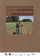 kniha Vzdělávací modul Ochrana životního prostředí v oblasti půdy, ZERA - Zemědělská a ekologická regionální agentura 2012