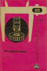 kniha Protlačování Určeno předním dělníkům a mistrům a žákům odb. škol, SNTL 1964