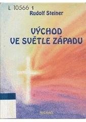 kniha Východ ve světle západu děti Luciferovy a bratři Kristovi, Michael 2001