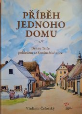 kniha Příběh jednoho domu Dějiny Telče pohledem ze Seminářské ulice, Národní památkový ústav 2023