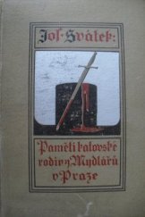 kniha Paměti katovské rodiny Mydlářů v Praze II., F. Topič 1924