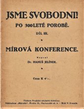 kniha Jsme svobodni! Díl 3, - Mírová konference - po 300leté porobě., Národ 1919