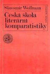 kniha Česká škola literární komparatistiky Tradice, problémy, přínos, Univerzita Karlova 1989