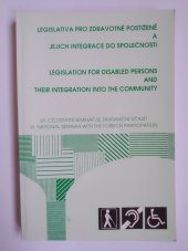 kniha Legislativa pro zdravotně postižené a problematika jejich integrace 3. celost. seminář se zahr. účastí Zámostí u Jičína 31. 5. - 5. 6. 1993, Sdružení zdravotně postižených v ČR : Sborník, Sdružení zdravotně postižených v České republice 1993