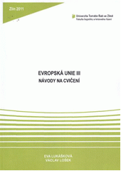 kniha Evropská unie III. návody na cvičení, Univerzita Tomáše Bati ve Zlíně 2011