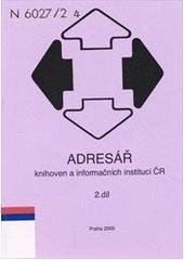 kniha Adresář knihoven a informačních institucí ČR., Národní knihovna České republiky 2000