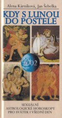 kniha Kdy s Lunou do postele sexuální astrologické horoskopy pro svátek i všední den 2002, Erika 2001