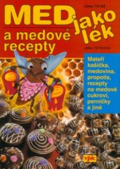 kniha Med jako lék a medové recepty, Agentura VPK 2005