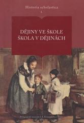 kniha Dějiny ve škole - Škola v dějinách, Pedagogické muzeum J.A. Komenského 2010