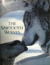 kniha The Sawtooth Wolves The story of a unique wolf pack, Rufus Publications, Inc. 1996