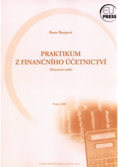 kniha Praktikum z finančního účetnictví (pracovní sešit), Vysoká škola finanční a správní 2009