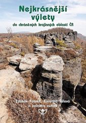 kniha Nejkrásnější výlety do chráněných krajinných oblastí ČR,  Agentura ochrany přírody a krajiny ČR 2012