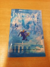 kniha Na problémy nejste sami důležité informace (nejen) pro seniory, Město Kroměříž 2005