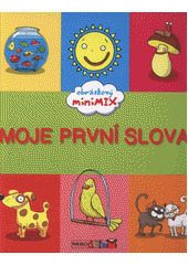 kniha Moje první slova obrázkový minimix, Rebo 2011