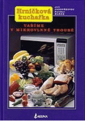 kniha Hrníčková kuchařka vaříme a pečeme v horkovzdušné troubě, Laguna 1997