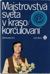 kniha Majstrovstvá sveta v krasokorčuľovaní Bratislava 1973, Šport 1974