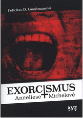 kniha Exorcismus Anneliese Michelové, XYZ 2021