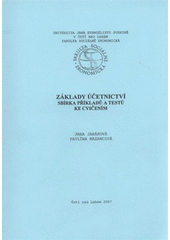 kniha Základy účetnictví sbírka příkladů a testů ke cvičením, FSE UJEP 2007