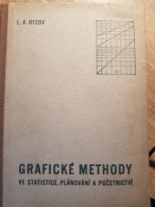 kniha Grafické methody ve statistice, plánování a početnictví, Tisk. podn.-Prům. služba, organ. a vydav. podn. ÚSČsP 1950