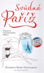 kniha Svůdná Paříž Tajemství francouzského prádla, Mladá fronta 2017