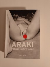 kniha ARAKI TOKYO LUCKY HOLE, Taschen 2005