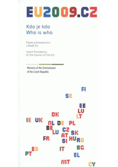 kniha Kdo je kdo české předsednictví v Radě EU = Who is who : Czech presidency of the Council of the EU : Ministry of the Environment of the Czech Republic, Ministerstvo životního prostředí 2009