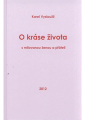 kniha O kráse života s milovanou ženou a přáteli, Lípa 2012