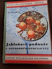 kniha Jabloňové podnože v novodobém ovocnictví, Agrární nakladatelská společnost 1944