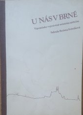 kniha U nás v Brně vzpomínky vyprávěné místním nářečím, Městské kulturní středisko S. K. Neumanna 1989