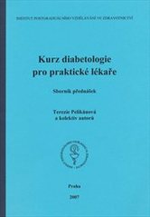 kniha Kurz diabetologie pro praktické lékaře sborník přednášek, Institut postgraduálního vzdělávání ve zdravotnictví 2007