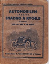 kniha Automobilem jezditi snadno a rychle populárně psaný návod pro majitele automobilů, kteří chtějí si v krátké době osvojiti ovládání automobilu, Eduard Weinfurter 1928