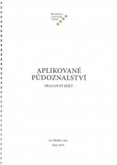 kniha Aplikované půdoznalství - pracovní sešit, Mendelova univerzita v Brně 2015